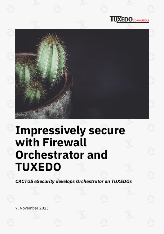  Impressively secure with Firewall Orchestrator and TUXEDO