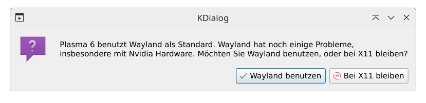 Wayland oder X11?
